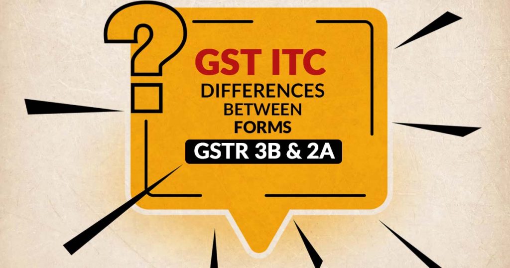 gst-itc-differences-between-forms-gstr3b-and-2a